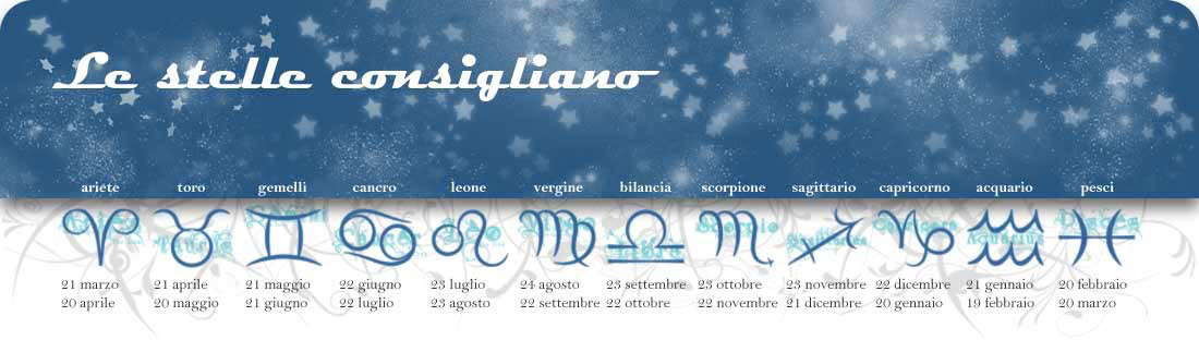 Le stelle consigliano - Oroscopi